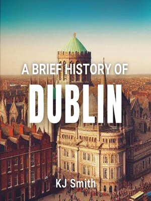 cover image of A Brief History of Dublin